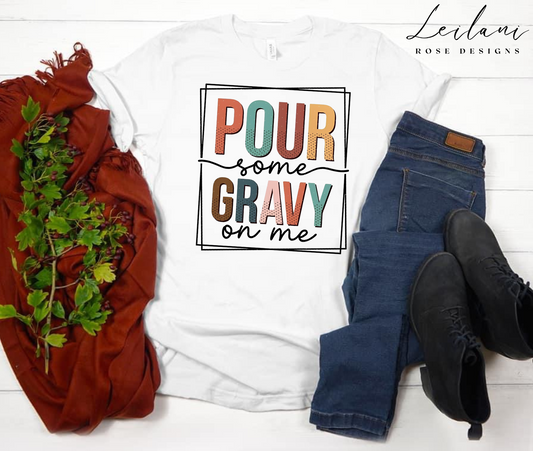 Funny Thanksgiving Shirt,Pour Some Gravy On Me Shirt,Retro Thanksgiving Shirt,Retro Fall Shirt,Trendy Thanksgiving T Shirt,Thanksgiving Gift